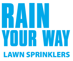 Rain Your Way Lawn Sprinklers
